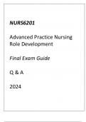(Capella) NURS6201 Advanced Practice Nursing Role Development Final Exam Guide Q & A 2024