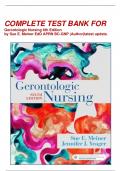 COMPLETE TEST BANK FOR  Gerontologic Nursing 6th Edition by Sue E. Meiner EdD APRN BC-GNP (Author)latest update.