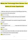 Milady Nail Technology Exam Review; Part 1 History & Career Opportunies Updated 2024 Questions and Answers 2024 / 2025 (Verified Answers by Expert)