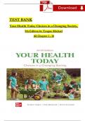Teague/Mackenzie/Rosenthal, Your Health Today: Choices in a Changing Society, 9th Edition TEST BANK, All Chapters 1 - 18, Complete Newest Version
