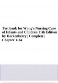 Wong's Nursing Care  of Infants and Children 11th Edition  by Hockenberry full test bank all chapters included