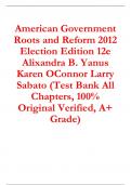 Test Bank for American Government Roots and Reform 2012 Election Edition 12th Edition By Alixandra B. Yanus Karen OConnor Larry Sabato (All Chapters, 100% Original Verified, A+ Grade)