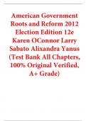Test Bank for American Government Roots and Reform 2012 Election Edition 12th Edition By Karen OConnor Larry Sabato Alixandra Yanus (All Chapters, 100% Original Verified, A+ Grade)