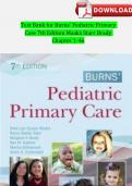 Test Bank - Burns Pediatric Primary Care, 7th Edition (Maaks, 2020), Chapter 1-46 | All Chapters Latest 2024 Updated 9780323597142