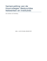 Samenvatting Bestuurlijke Netwerken en Instituties (BNI) (college's en literatuur)