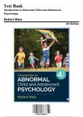 Test Bank: Introduction to Abnormal Child and Adolescent Psychology 4th Edition by Weis - Ch. 1-16, 9781071840627, with Rationales