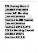 ATI Nursing Care of  Children Proctored  exam&comma; ATI Nursing  Care of Children  Practice A&comma; RN Nursing  Care of Children  Practice 2019 A ATI&comma;  ATI RN Nursing Care of  Children Online  Practice 2019 B