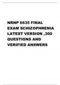 NRNP 6635 FINAL  EXAM SCHIZOPHRENIA  LATEST VERSION ,300  QUESTIONS AND  VERIFIED ANSWERS 