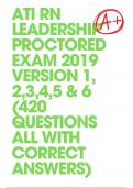 ATI RN LEADERSHIP PROCTORED EXAM 2019 VERSION 1, 2,3,4,5 & 6 (420 QUESTIONS ALL WITH CORRECT ANSWERS)