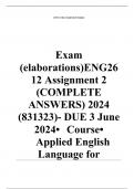 Exam (elaborations)  ENG2612 Assignment 2 (COMPLETE ANSWERS) 2024 (831323)- DUE 3 June 2024 •	Course •	Applied English Language for Foundation (ENG2612) •	Institution •	University Of South Africa (Unisa) •	Book •	International Handbook of English Language