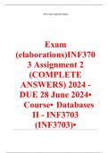 Exam (elaborations) INF3703 Assignment 2 (COMPLETE ANSWERS) 2024 - DUE 28 June 2024 •	Course •	Databases II - INF3703 (INF3703) •	Institution •	University Of South Africa •	Book •	Principles of Database Management INF3703 Assignment 2 (COMPLETE ANSWERS) 2