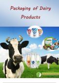 PACKAGING OF DAIRY PRODUCTS Author H.G. Patel & Hiral Modha Department of Dairy Technology AAU, Anand