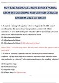 NUR 1211 MEDICAL SURGICAL EXAM 2 ACTUAL EXAM 250 QUESTIONS AND VERIFIED DETAILED ANSWERS 2024&period; A&plus; GRADE