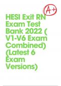 HESI Exit RN Exam Test Bank 2022 ( V1-V6 Exam Combined) (Latest 6 Exam Versions)
