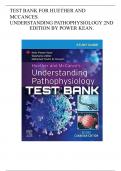 TEST BANK FOR HUETHER AND  MCCANCES  UNDERSTANDING PATHOPHYSIOLOGY 2ND  EDITION BY POWER KEAN. 