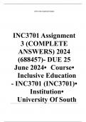 Exam (elaborations) INC3701 Assignment 3 (COMPLETE ANSWERS) 2024 (688457)- DUE 25 June 2024 •	Course •	Inclusive Education - INC3701 (INC3701) •	Institution •	University Of South Africa (Unisa) •	Book •	Inclusive Education INC3701 Assignment 3 (COMPLETE A