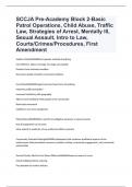 SCCJA Pre-Academy Block 2-Basic Patrol Operations&comma; Child Abuse&comma; Traffic Law&comma; Strategies of Arrest&comma; Mentally Ill&comma; Sexual Assault&comma; Intro to Law&comma; Courts&sol;Crimes&sol;Procedures&comma; First Amendment Exam Questions And Answers 2024-2025 &lpar;GRADED &plus;&rpar;
