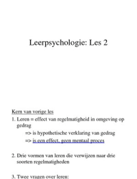 Samenvatting (Adobereader XL: tekst doorheen powerpoint) leerpsychologie hoofdstuk I a.h.v. handboek, lessen en leerpad. 