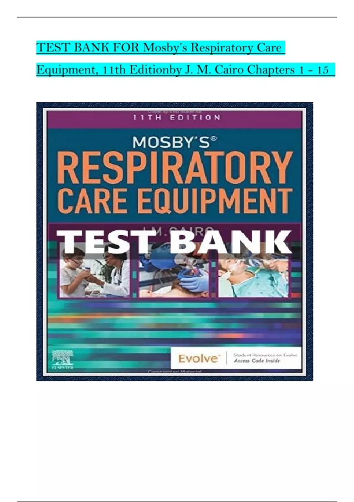 TEST BANK For Mosby’s Respiratory Care Equipment, 11th Edition, by J. M
