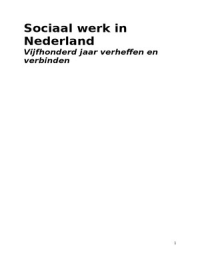 Samenvatting Complete Boek Historisch Sociaal werk in Nederland