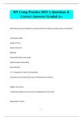 RN Comp Practice 2023 A Questions &  Correct Answers&sol; Graded A&plus;RN Comp Practice 2023 A Questions &  Correct Answers&sol; Graded A&plus;