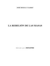 Ortega y Gasset: rebelión de las masas