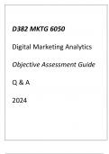 &lpar;WGU D382&rpar; MKTG 6050 Digital Marketing Analytics Objective Assessment Guide Q & A 2024