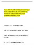 WALMART PHARMACY SIG &lpar;QUANTITY&rpar; V2 ACTUAL EXAM COMPLETE QUESTIONS  AND CORRECT DETAILED ANSWERS  &lpar;VERIFIED ANSWERS&rpar;100&percnt;