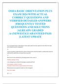 OSHA BASIC ORIENTATION PLUS  EXAM 2024 WITH ACTUAL  CORRECT QUESTIONS AND  VERIFIED DETAILED ANSWERS  &vert;FREQUENTLY TESTED  QUESTIONS AND SOLUTIONS  &vert;ALREADY GRADED  A&plus;&vert;NEWEST&vert;GUARANTEED PASS  &vert;LATEST UPDATE