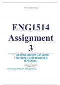 Exam &lpar;elaborations&rpar; ENG1514 Assignment 3 &lpar;COMPLETE ANSWERS&rpar; 2024 &lpar;832090&rpar; - 5 August 2024 &bull;&Tab;Course &bull;&Tab;Applied English Language Foundation and Intermedia &lpar;ENG1514&rpar; &bull;&Tab;Institution &bull;&Tab;University Of South Africa &lpar;Unisa&rpar; &bull;&Tab;Book &bull;&Tab;English as an Additional Language