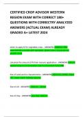 CERTIFIED CROP ADVISOR WESTERN REGION EXAM WITH CORRECT 180&plus; QUESTIONS WITH CORRECTRY ANALYZED ANSWERS &lpar;ACTUAL EXAM&rpar; ALREADY GRADED A&plus; LATEST 2024 