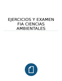 Ejercicios y examen de FIA Ciencias Ambientales