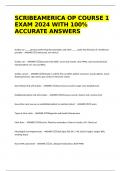 SCRIBEAMERICA OP COURSE 1 EXAM 2024 WITH 100&percnt; ACCURATE ANSWERS