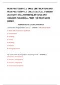 PEAK PILATES LEVEL 1 EXAM CERTIFICATION AND PEAK PILATES LEVEL 1 QUIZZES ACTUAL &sol; NEWEST 2024 WITH WELL SORTED QUESTIONS AND ANSWERS &sol;GRADED A&plus;&sol;BEST FOR THAT GOOD GRADE