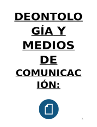 Deontología y Medios de Comunicación + Periodismo Especializado