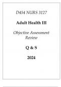 &lpar;WGU D454&rpar; NURS 3127 Adult Health III Objective Assessment Review Q & S 2024&period;