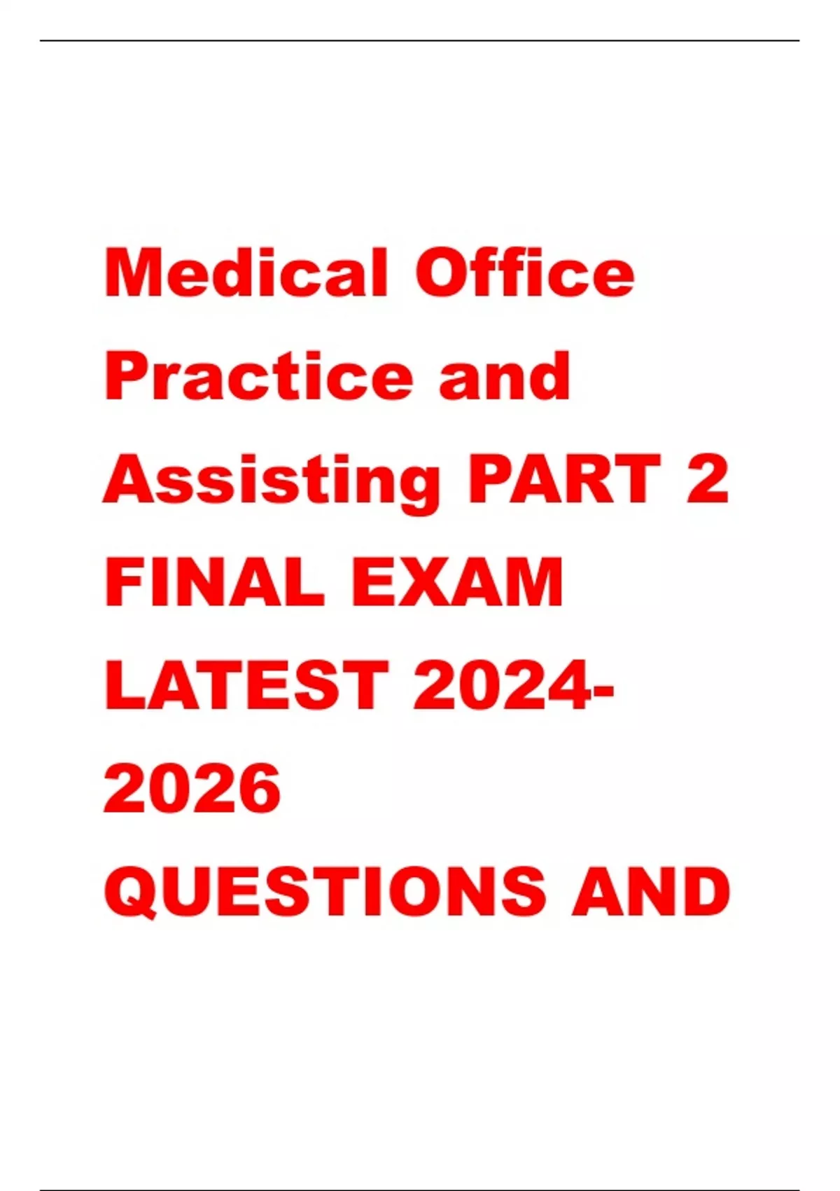 Medical Office Practice and Assisting PART 2 FINAL EXAM LATEST ...
