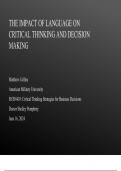  BUSN 410 THE IMPACT OF LANGUAGE ON CRITICAL THINKING AND DECISION MAKING 2024 Update with complete solution&semi;American Military University