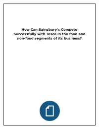 How Can Sainsbury’s Compete Successfully with Tesco in the food and non-food segments of its business?