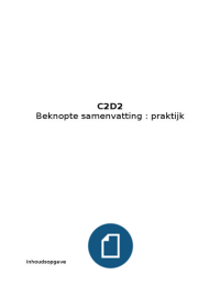 C2D2 beknopte samenvatting: praktijk