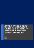 ATCBE ETHICS 2024 EXAM QUESTIONS & ANSWERS SOLVED 100&percnt; CORRECT&excl;&excl;