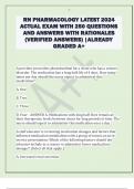 RN PHARMACOLOGY LATEST 2024  ACTUAL EXAM WITH 250 QUESTIONS  AND ANSWERS WITH RATIONALES  &lpar;VERIFIED ANSWERS&rpar; &vert;ALREADY  GRADED A&plus; 