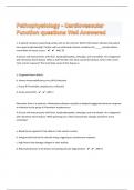 Pathophysiology - Cardiovascular Function &vert;78 questions Well Answered&vert; Graded A