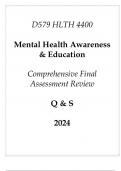 &lpar;WGU D579&rpar; HLTH 4400 Mental Health Awareness & Education Comprehensive FA Review Q & S 2024