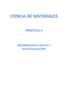 PL 4 "Deformacion Plastica y Recristalizacion" (Ciencia de Materiales)