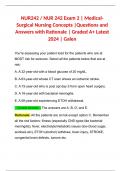 NUR242 &sol; NUR 242 Exam 2 &vert; Medical-Surgical Nursing Concepts &vert;Questions and Answers with Rationale &vert; Graded A&plus; Latest 2024 &vert; Galen