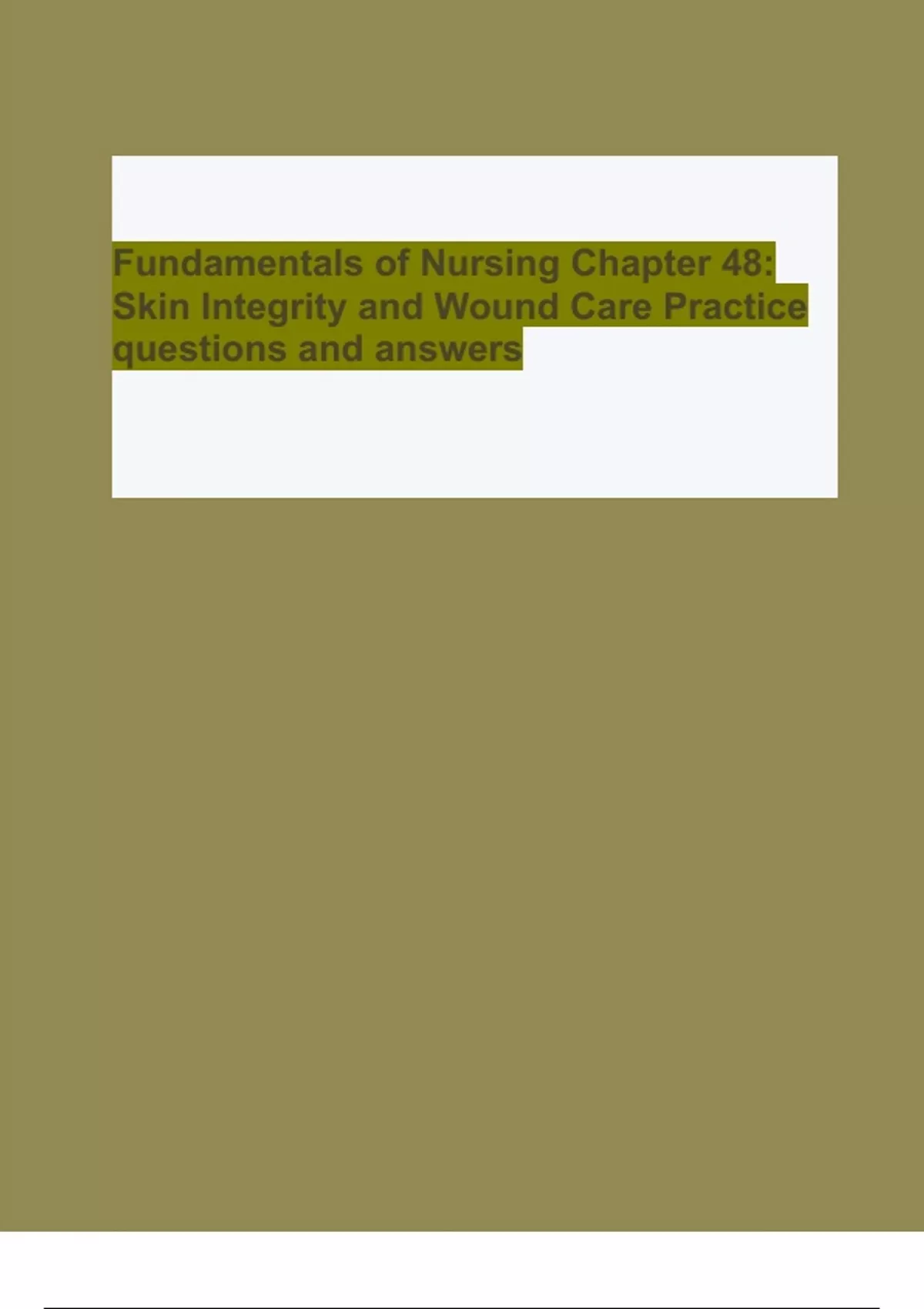 Fundamentals of Nursing Chapter 48 Skin Integrity and Wound Care