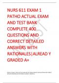 NURS 611 EXAM 1  PATHO ACTUAL EXAM  AND TEST BANK  COMPLETE 400  QUESTIONS AND  CORRECT DETAILED  ANSWERS WITH  RATIONALES&vert;ALREAD Y  GRADED A&plus;