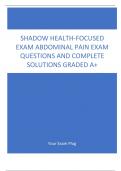 SHADOW HEALTH-FOCUSED EXAM ABDOMINAL PAIN EXAM QUESTIONS AND COMPLETE SOLUTIONS GRADED A&plus;