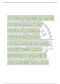 ATI RN Medical-Surgical  Proctored&comma; ATI RN  Medical-Surgical  Proctored EXAM  LATEST 2024 ACTUAL QUESTIONS WITH  DETAILED ANSWERS  &sol;A&plus; GRADE ASSURED